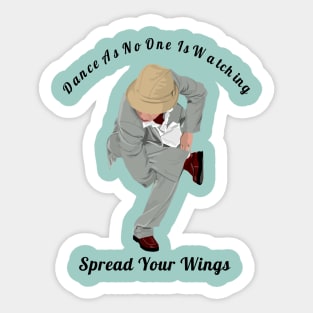 Dance As If No One Is Watching Spread Your Wings Hip-Hop,R&B Lovers Gift Sticker